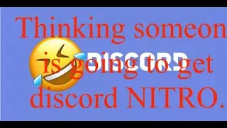Fool someone thinking they can get discord NITRO