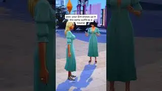 pov: your Sim shows up in the same outfit as a townie
