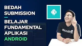 Bedah Submission Kelas Belajar Fundamental Aplikasi Android | Code Review #19