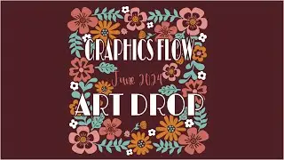 GraphicsFlow Art Drop June 2024