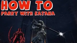 Dark Souls 3 How To Parry With Katana