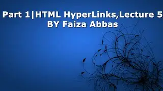 Lecture 5-Part 1|HTML Hyper Links tutorial for beginners in Urdu/Hindi