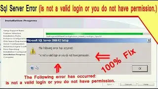 Sql Server Installetion Error. is not a valid login or you do not have permission.