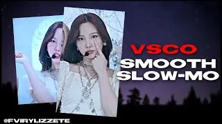 Vsco | Smooth Slow-mo tutorial