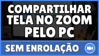 Como Compartilhar Tela no Zoom Pelo PC 2023