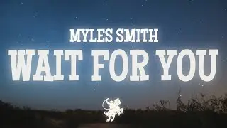 Myles Smith - Wait For You (Lyrics)