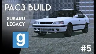 Gmod - Pac3 Subaru Legacy Rs Build [part 5]