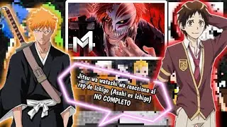 Jitsu wa watashi wa reacciona al rap de Ichigo (Asahi es Ichigo) 