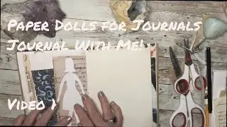 Journal With Me! Versatile Paper Dolls for Your Journals!  Video1