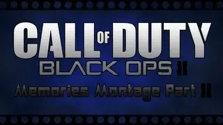 Memories 2 | A Black Ops 2 Quadtage |
