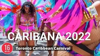 CARIBANA TORONTO 2022 - THE CARNIVAL PARADE BEGINS