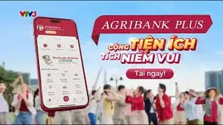 (Gốc và tua ngược) VTV3 - Nhạc quảng cáo Agribank Plus - Cộng tiện ích, tích niềm vui! (12s + 3s)