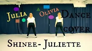 SHINee/ 샤이니 - Juliette / 줄리엣 Dance cover by Julia