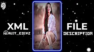 🥵 EK BAR 💦DILA DE TREND 💥XML💦 FILE|| NEW XML FILE 🎟️🦋 || NEW TREND XML 👀💥 || @Ajit_Editz
