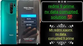 redmi 9 prime nv data corrupted redmi all model nv data connected solution