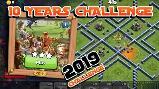 10 YEARS CLASH OF CLANS CHALLENGE 2019 | CARA MUDAH DAPAT 3 BINTANG