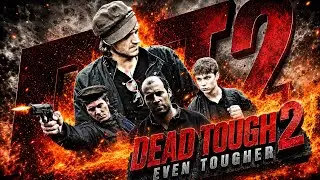 Dead Tough 2 Even Tougher (Short Action Film)