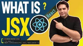 What is JSX in React JS and How does it work ? React Tutorials 2022