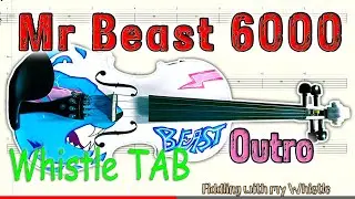 MrBeast6000 - outro - Theme Song - Tin Whistle - Play Along Tab Tutorial