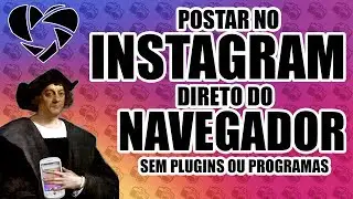 Como postar fotos no Instagram pelo computador sem programas