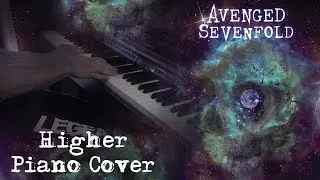 Avenged Sevenfold - Higher - Piano Cover