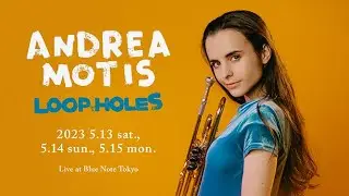 ANDREA MOTIS : BLUE NOTE TOKYO 2023 trailer