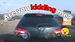 [DASHCAM] ARE YOU KIDDING ME?