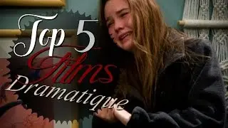 TOP 5 | FILMS DRAMATIQUE