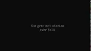 The Greatest Stories Ever Told - Dec 2013