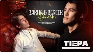 Bakha & Bereek - Besik