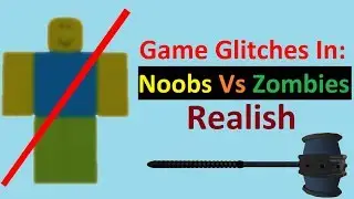 Noobs vs Zombies Realish - Game Glitches