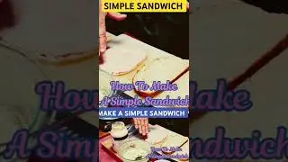#MAKE A SIMPLE SANDWICH  #sandwich #lunch #quick