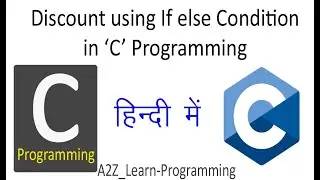 Practical Series of C Programming : Discount Calculation in C Programming | nested if else in C