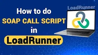How to do Soap Call Script in LoadRunner