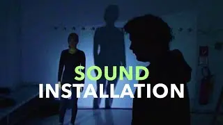 Installation Sound | Multimedia Art | Music Space Sound Design Text
