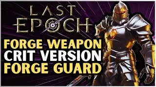 Forge Guard is GREAT! Forge Weapon Minion Build Guide | Last Epoch | LE Builds | 1.1