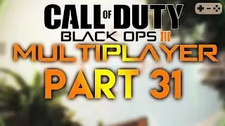 CALL OF DUTY BLACK OPS 3 MULTIPLAYER #031 [ Gameplay Let's Play Deutsch German ] Part 31