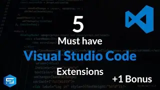 5 Must Have Visual Studio Code Extensions - 2021