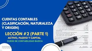 CUENTAS CONTABLES DE ACTIVOS, PASIVOS Y CAPITAL PARTE #1 (Curso de Contabilidad)
