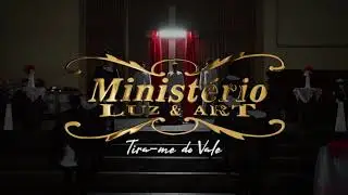 Ministério Luz e Art - Tira me do Vale