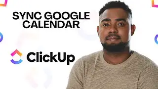 How to Sync Google Calendar With ClickUp (Two-Way Sync Tutorial)