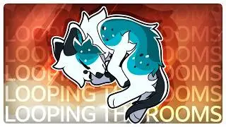 Looping The Rooms // Animation Meme (FW)