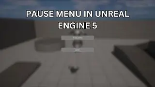 How To Create A Pause Menu in Unreal Engine 5 Tutorial