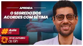 🎹 O segredo dos acordes com Sétima 🔴 Live do Professor #141