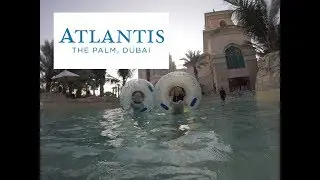 Atlantis aquaventre waterpark - the best rides in DUBAI