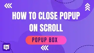 How to Close Popup on Scroll in WordPress Popup plugin
