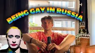 WHAT IS IT LIKE BEING GAY IN RUSSIA???