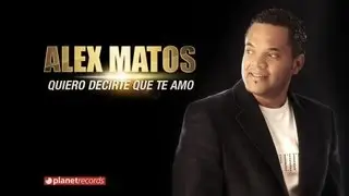 ALEX MATOS - Quiero Decirte Que Te Amo (Official Web Clip)