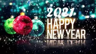 New Year Songs 2021 🎉 Happy New Year Music 2021 🎉 Best Happy New Year Songs Playlist 2021