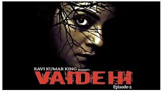 Vaidehi Episode 2 | New Horror Movie | Ravi Kumar King | Dilkhush | Sonu Thakur | Official Movie|